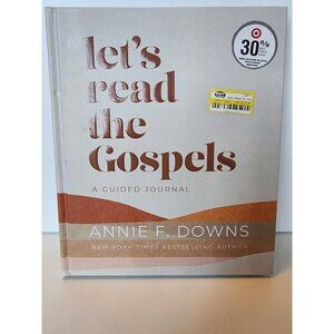 Lets Read the Gospels : A Guided Journal by Annie F. Downs (2024, Hardcover)